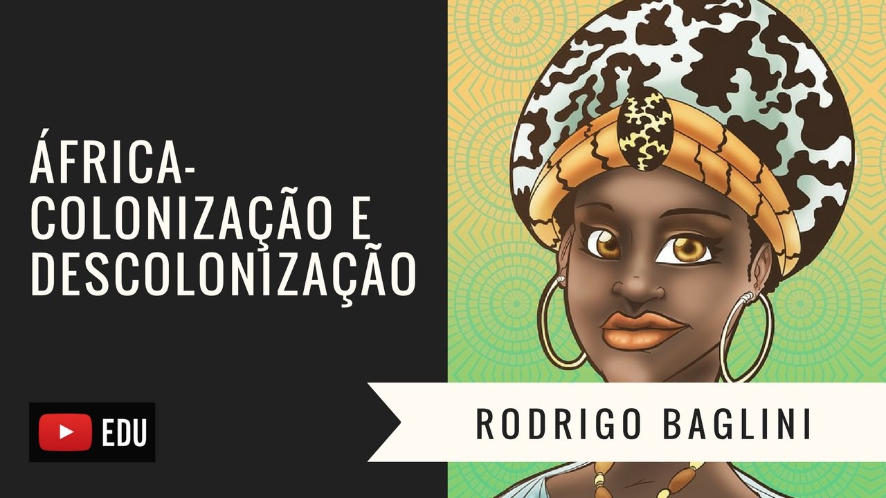 África - Aula 02 (Colonização e Descolonização) - ENEM