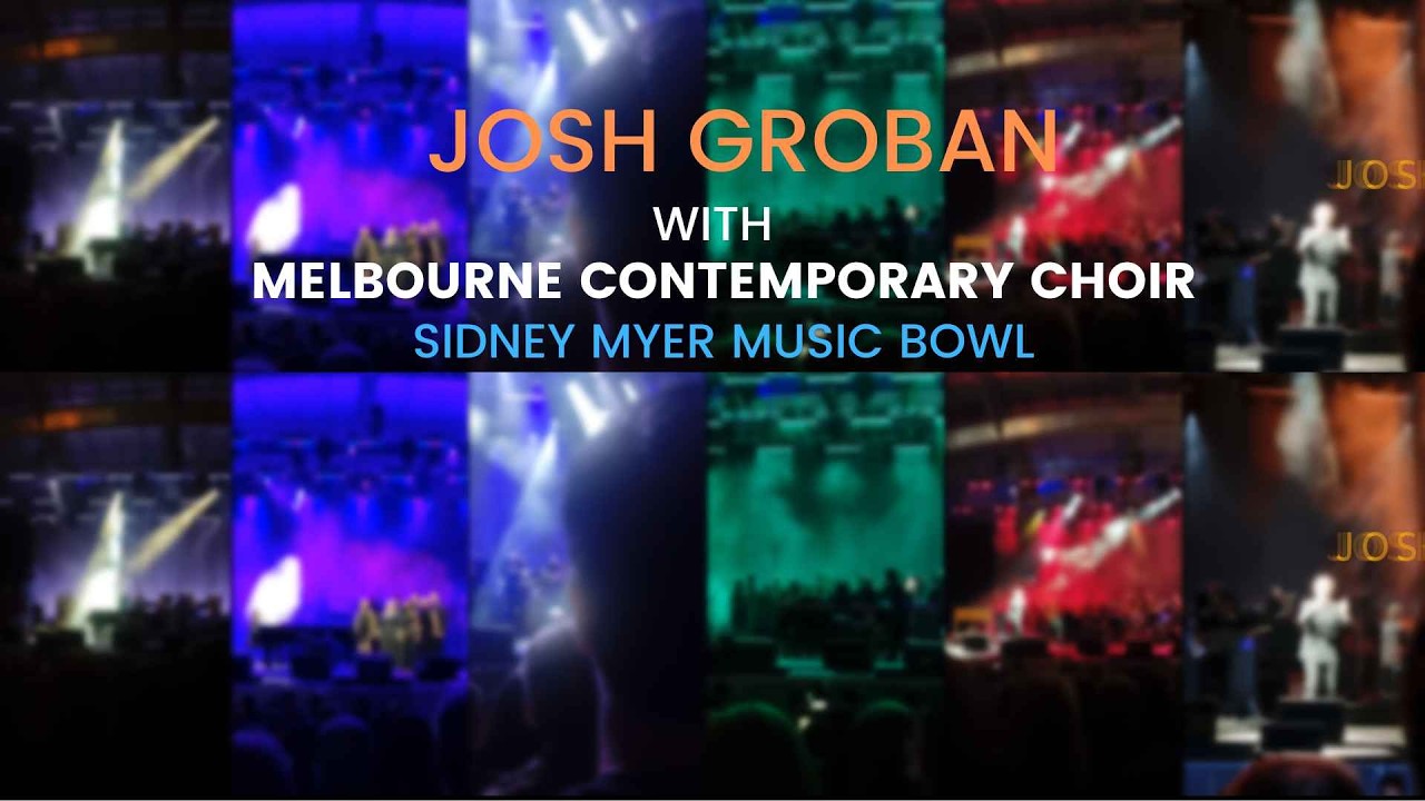 Josh Groban GEMS Tour Highlights | Melbourne Contemporary Choir at Sidney Myer Music Bowl