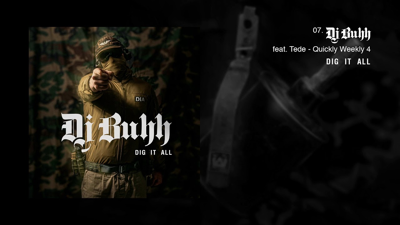 DJ BUHH feat. TEDE - QUICKLY WEEKLY 4 / DIG IT ALL