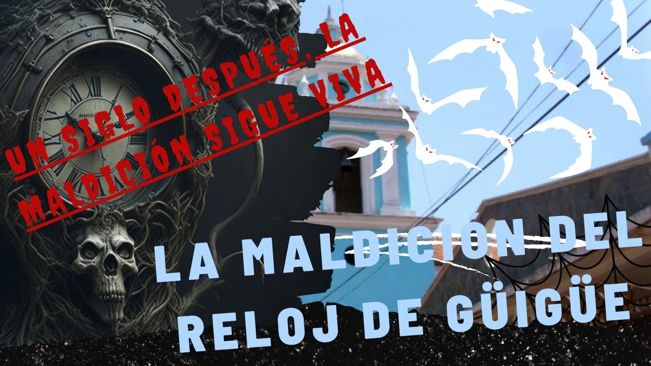 La maldici&oacute;n del Reloj de G&uuml;ig&uuml;e, VENEZUELA Leyendas Urbanas.