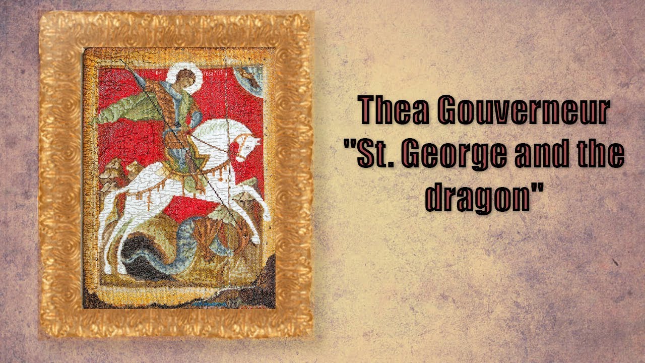 ДОШИЛА!!! Георгий Победоносец от Thea Gouverneur