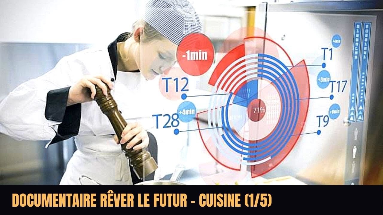 🍔 A quoi ressemblera la cuisine en 2050 ? - Documentaire 