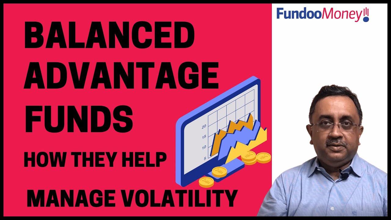 How Balanced Advantage Funds Manage Volatility For You