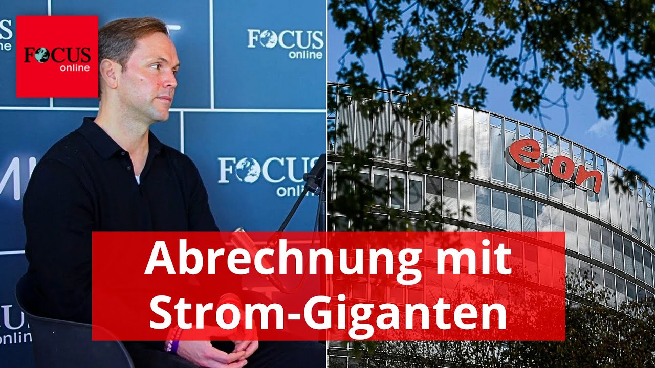 Strom wird billiger – doch wir zahlen mehr: Ex-Tesla-Chef rechnet mit Eon ab