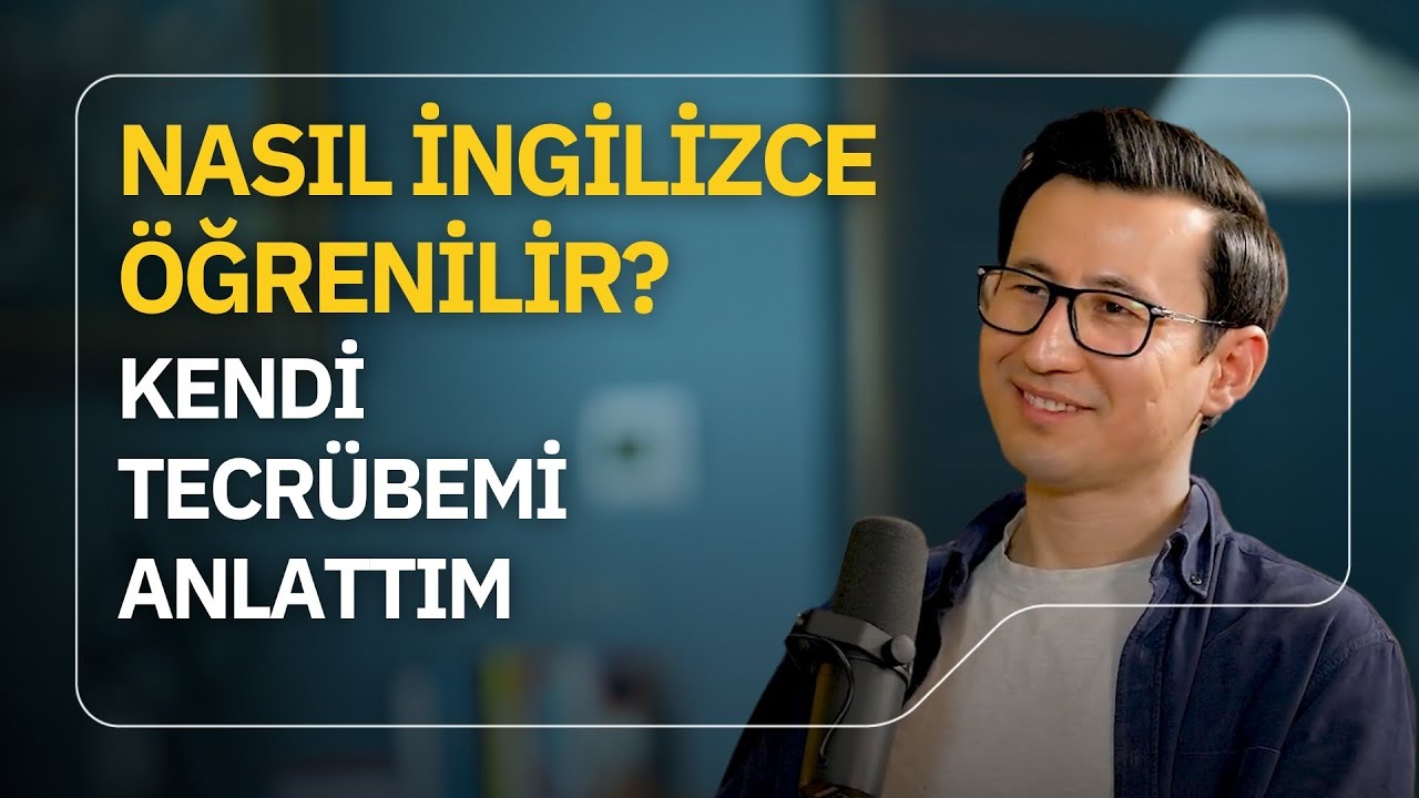 Nasıl İngilizce &Ouml;ğrenmeliyiz? | Herkesin D&uuml;şt&uuml;ğ&uuml; Hata