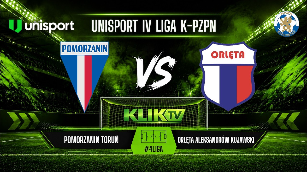 Pomorzanin Toruń 🆚 Orlęta Aleksandr&oacute;w Kujawski | TRANSMISJA NA ŻYWO | IV Liga Kujawsko-Pomorska