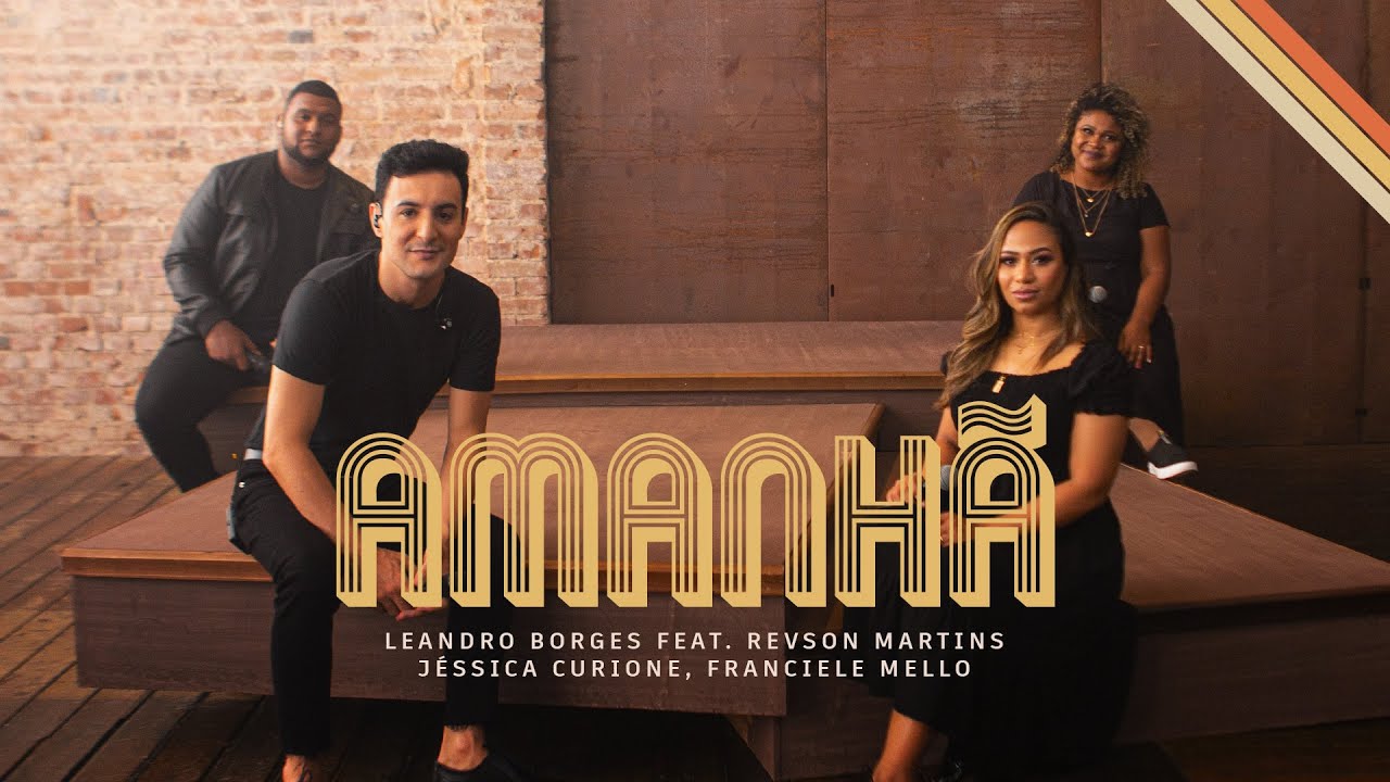 Leandro Borges, Revson Martins, Jéssica Curione, Franciele Mello  - Amanhã