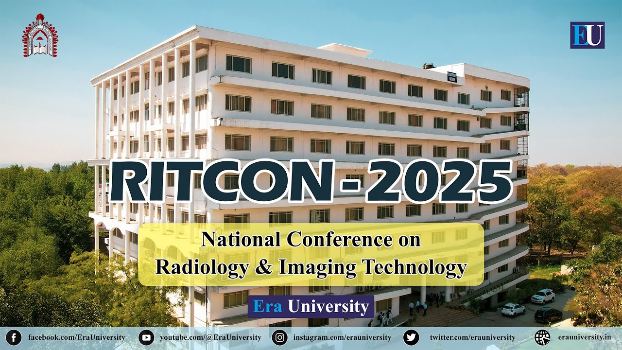 🔴𝐋𝐈𝐕𝐄 | RITCON- 𝟐𝟎𝟐𝟓 | 𝐍𝐚𝐭𝐢𝐨𝐧𝐚𝐥 𝐂𝐨𝐧𝐟𝐞𝐫𝐞𝐧𝐜𝐞 On Radiology &  Imaging Techonolgy  |  𝐄𝐫𝐚 𝐔𝐧𝐢𝐯𝐞𝐫𝐬𝐢𝐭𝐲