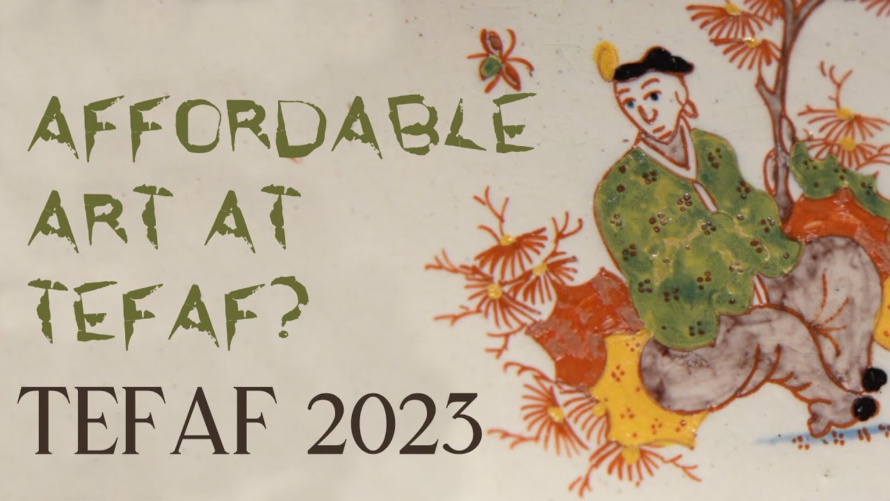 TEFAF 2023: Affordable Art at Tefaf