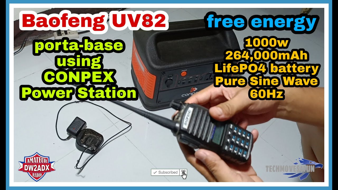 BAOFENG UV-82 | as PORTA-BASE using CONPEX power station | 1000W 264000mAh | FREE ENERGY 60Hz