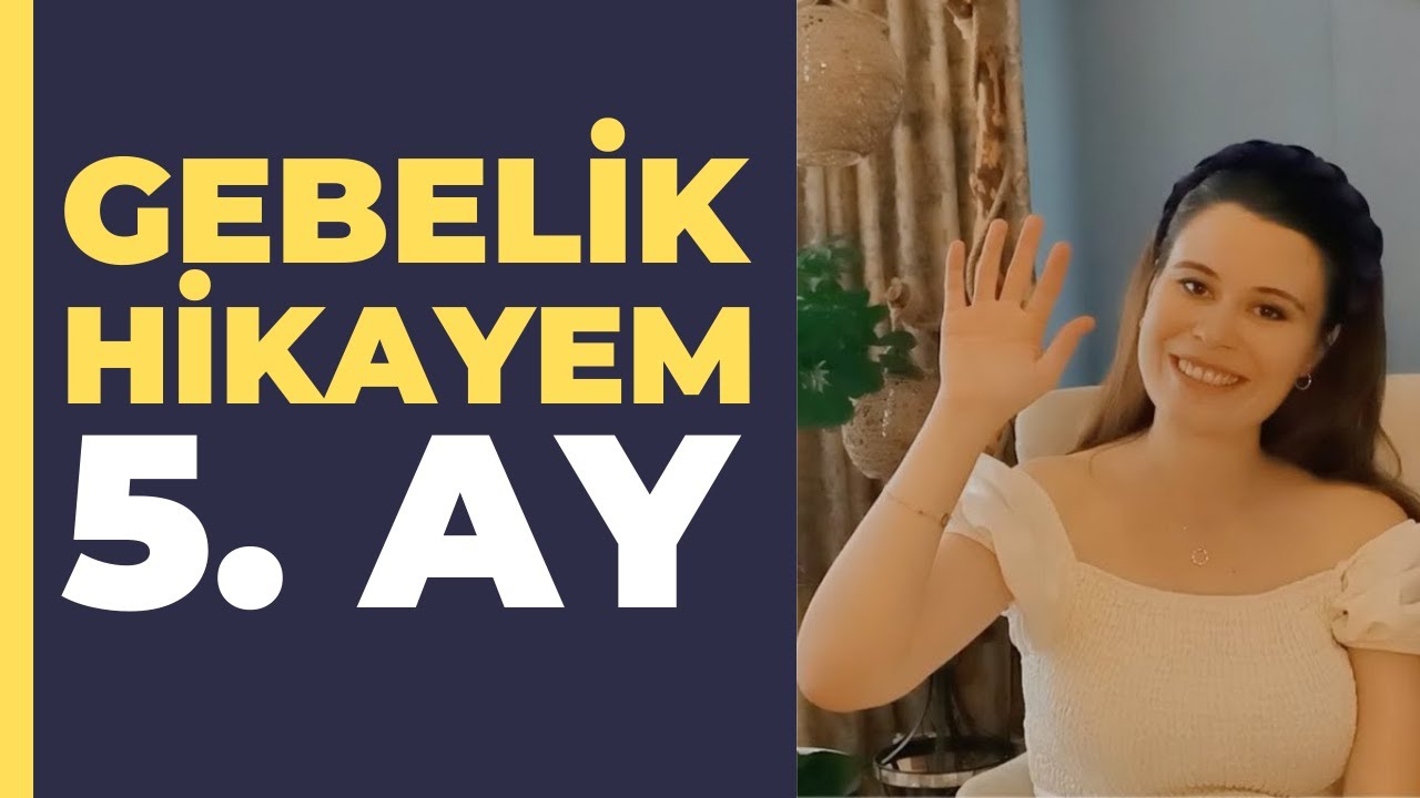 Gebelik Hikayem - 5 Aylik Hamilelik