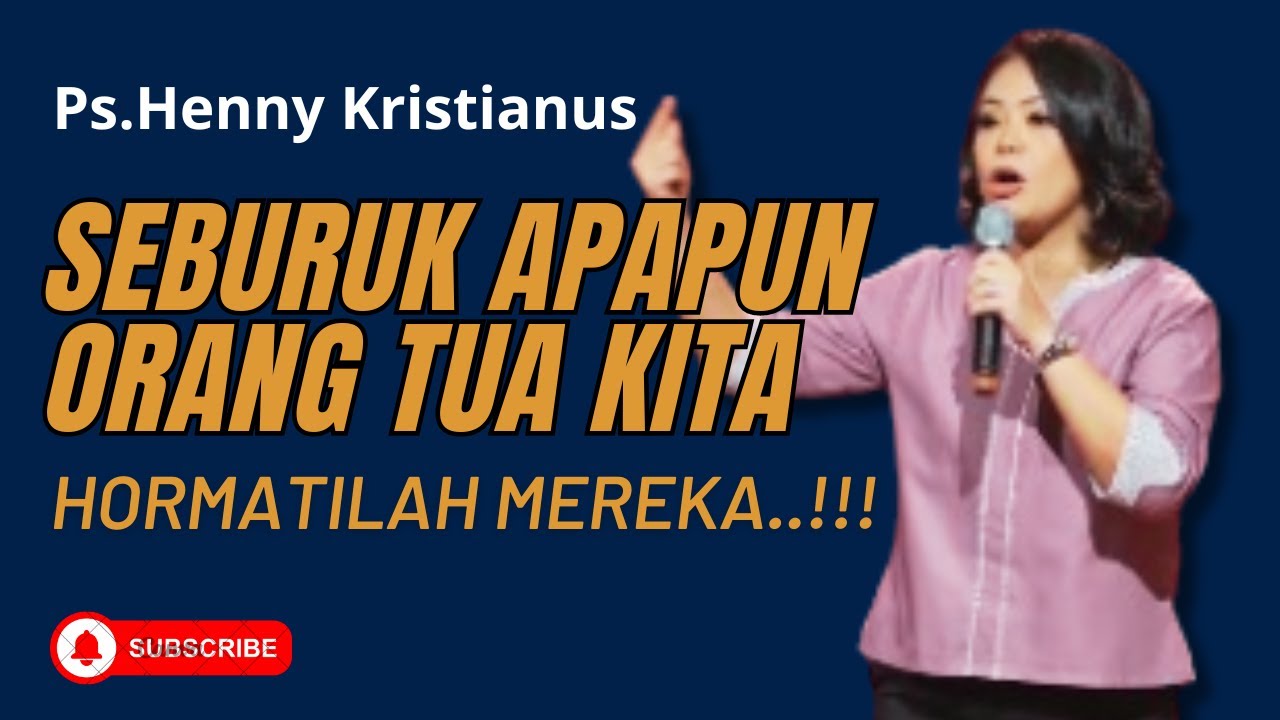 HORMATILAH AYAH DAN IBUMU I Ps.HENNY KRISTIANUS #motivasi #chanelkristen