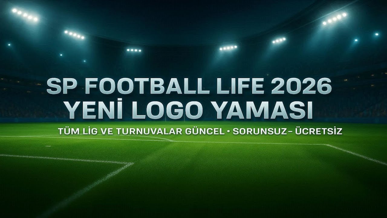 ⚽ SP Football Life 2026 | Yeni Logo Yaması (Tüm Lig ve Turnuvalar Güncel ) SORUNSUZ-ÜCRETSİZ