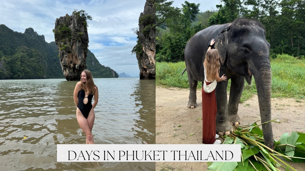 PHUKET VLOG + phi phi island tour/james bond tour/elephant sanctuary