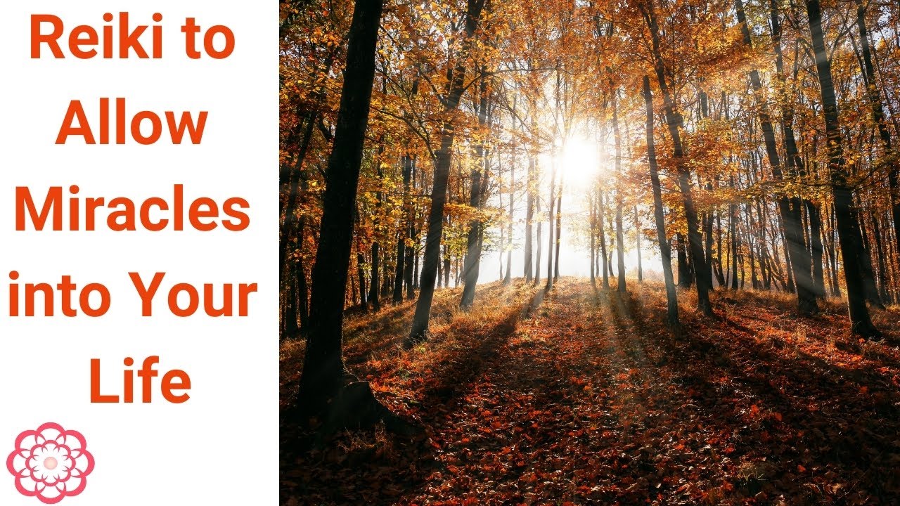 Reiki to Allow Miracles into Your Life 💮