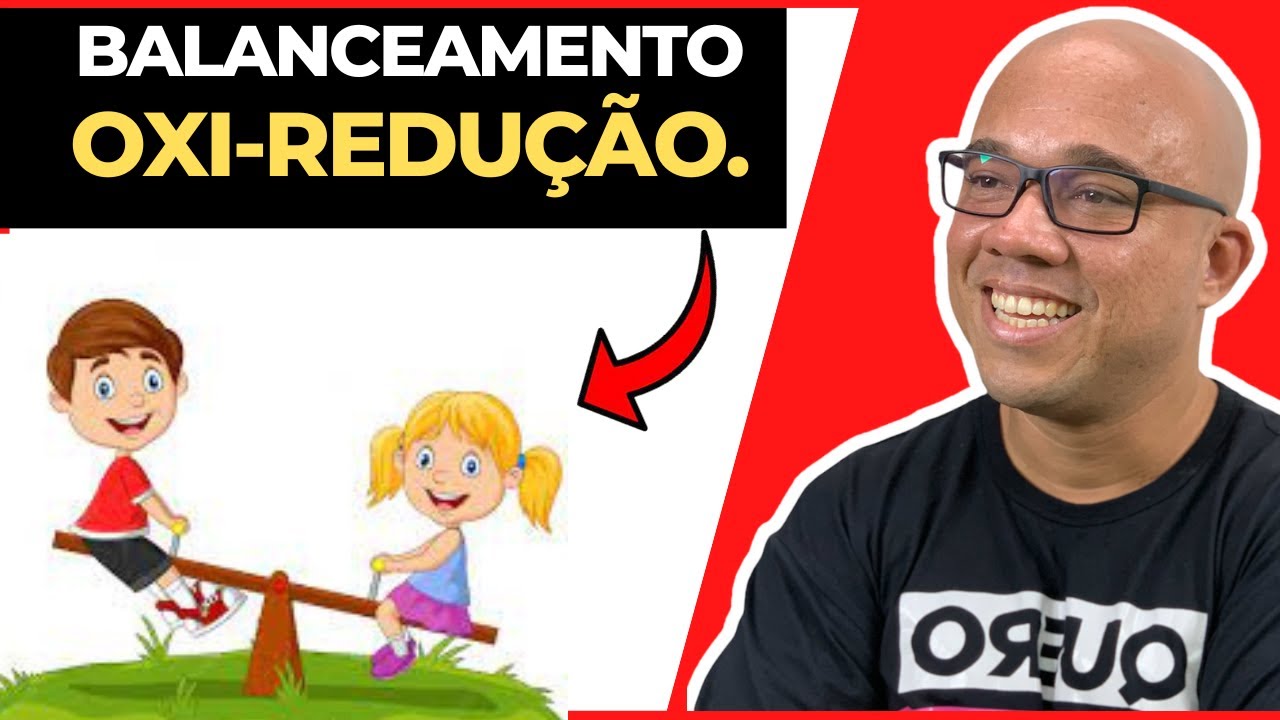 COMO FAZER O BALANCEAMENTO DE EQUAÇÕES QUÍMICAS | OXI-REDUÇÃO .
