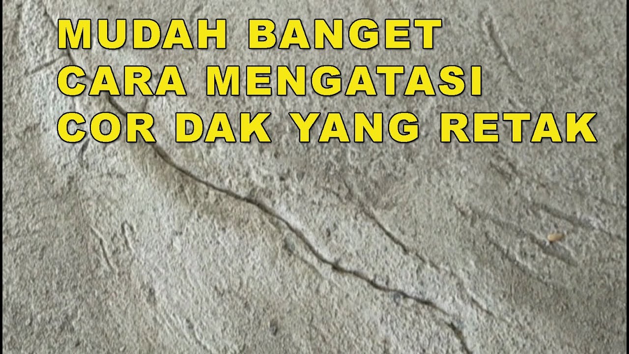 CARA MENGATASI COR DAK RETAK / HOW TO OVERCOME CRACKED CAST