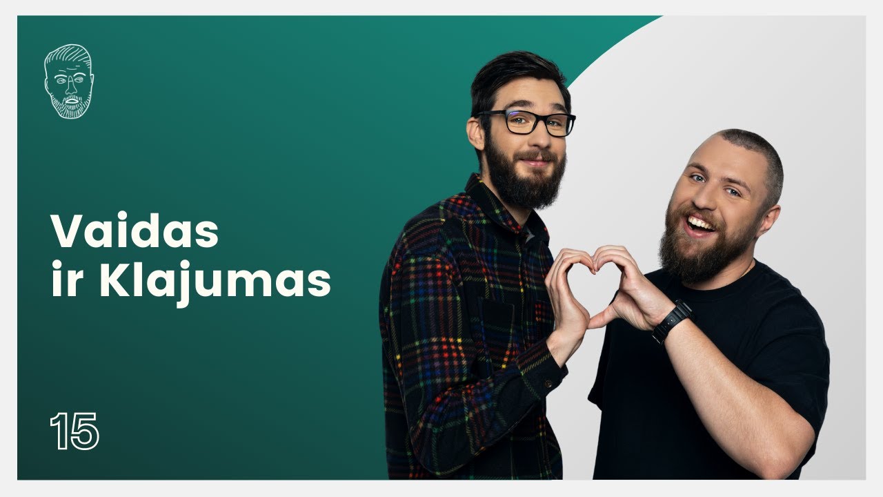 VAIDAS IR KLAJUMAS 15: (kam mirę vaidentumėmės ir kitos dvasinio pasaulio peripetijos)
