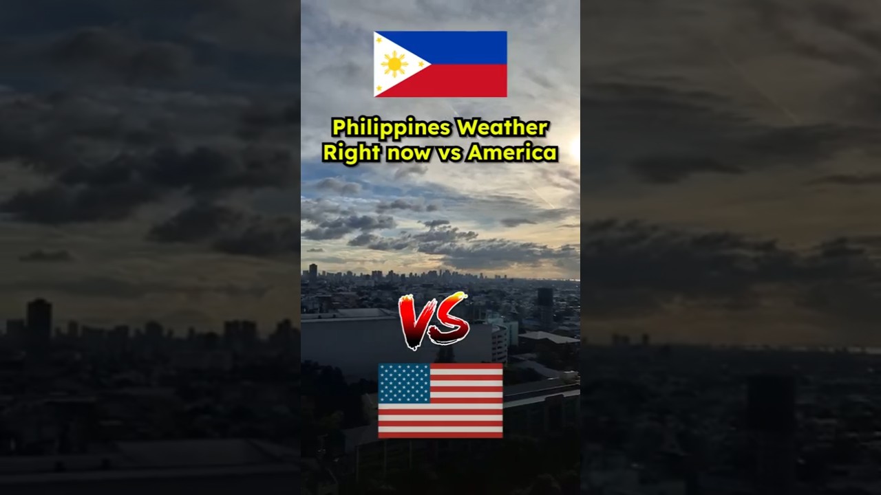 Philippines Weather Vs American Weather!
