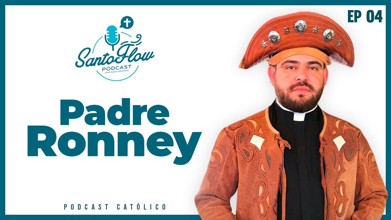 PADRE RONNEY | SantoFlow Podcast | Ep.04
