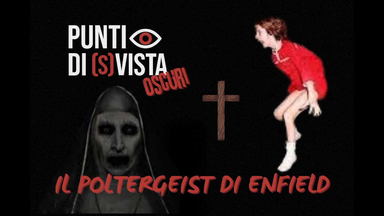 Enfield: il caso paranormale che ha diviso il mondo | Verità o inganno? Punti di (S)Vista Oscuri #2