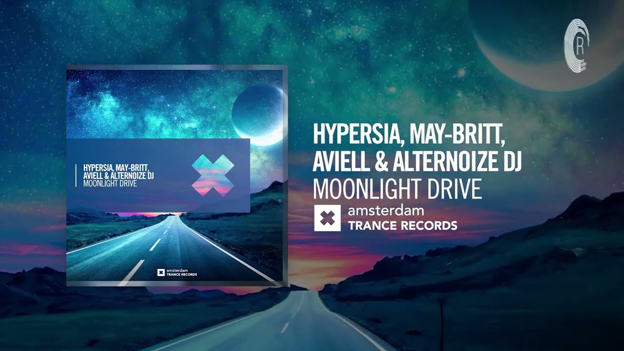 Hypersia, May-Britt, Aviell & Alternoize DJ - Moonlight Drive [Amsterdam Trance]