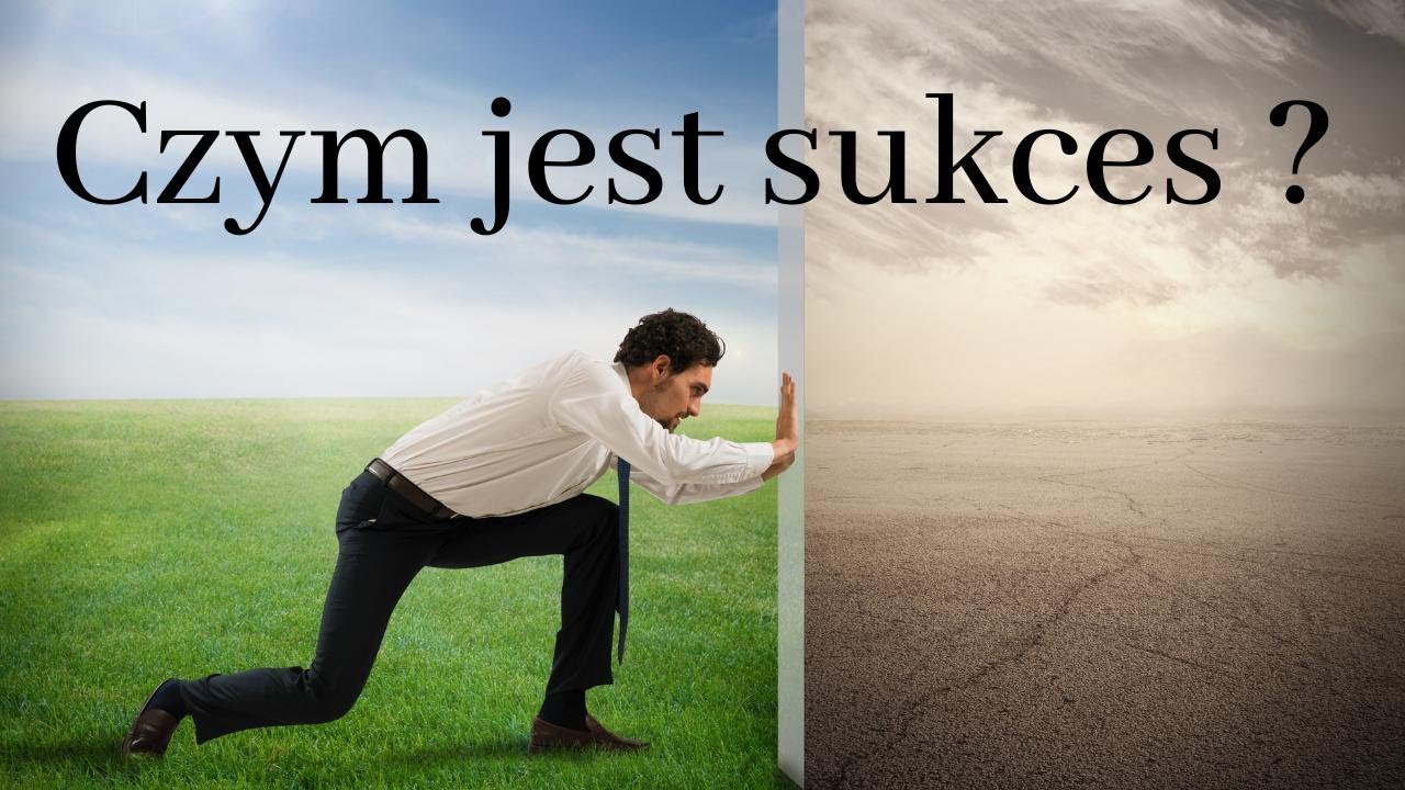 Czym jest sukces ?