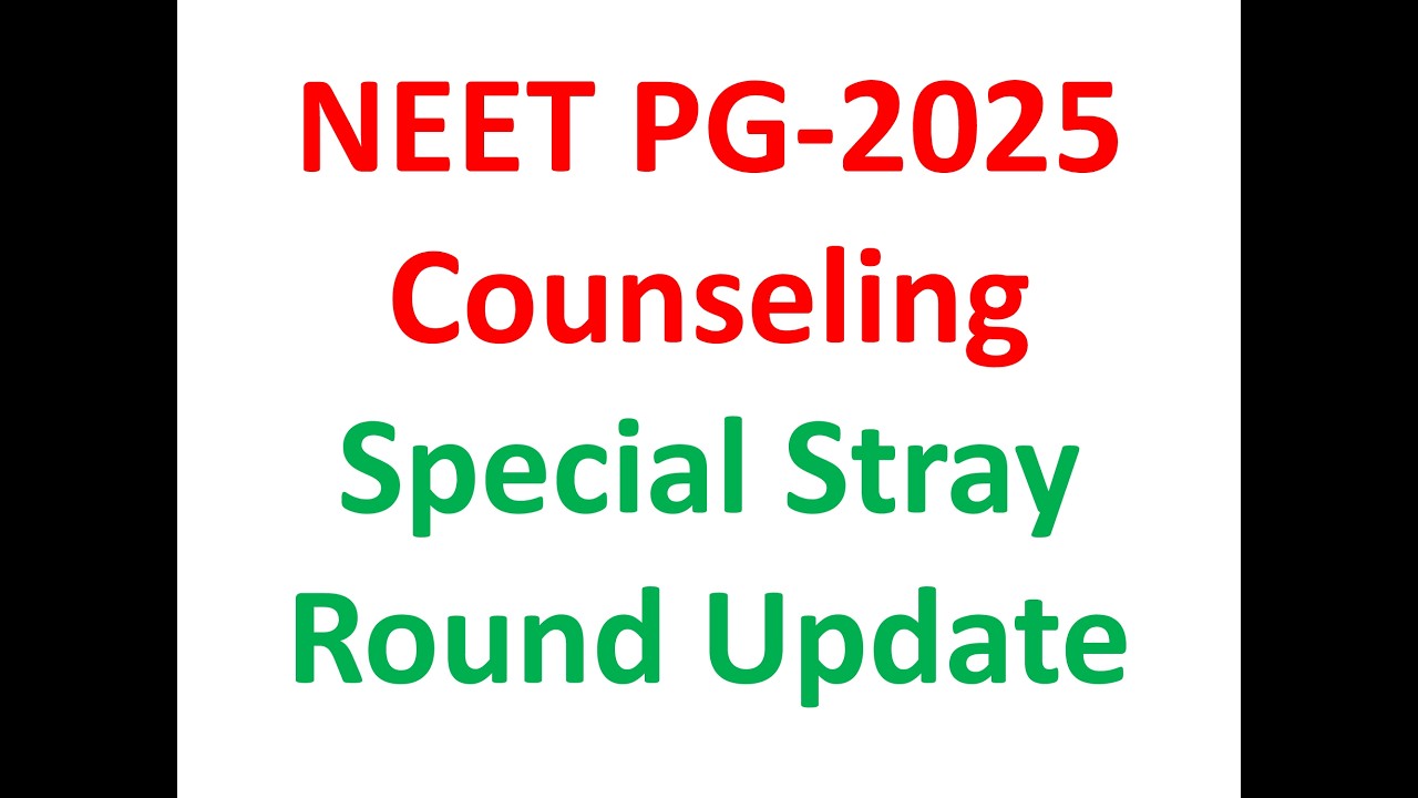 when neet pg special stray round, neet pg 2025 counselling special stray round, neet pg 2025 cut off