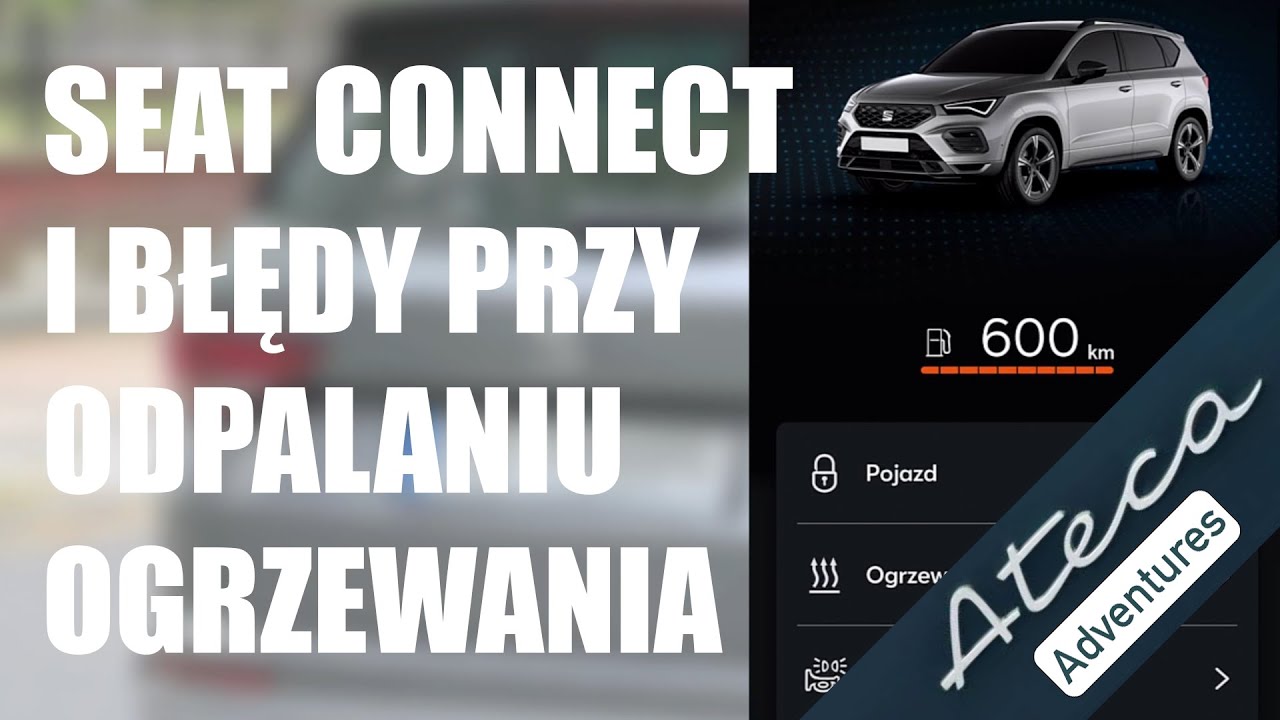 Seat Ateca, Seat Connect - Błędy w aplikacji przy uruchamianiu ogrzewania postojowego (webasto)