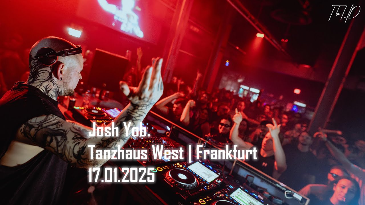 Josh Yob. @ Hard Bock Drauf (Tanzhaus West - Frankfurt am Main) - 17.01.2025