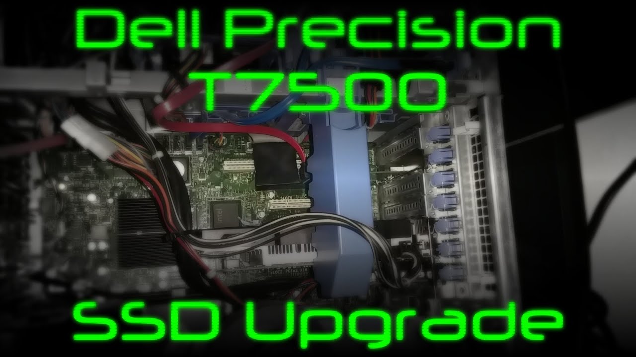 Dell Precision T7500 SSD Upgrade