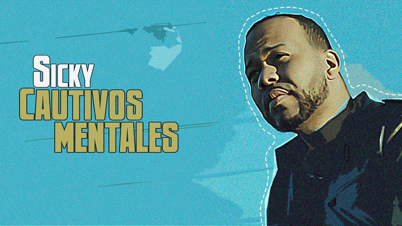 Sicky - Cautivos Mentales (Prod.MB Ghetto Flow)