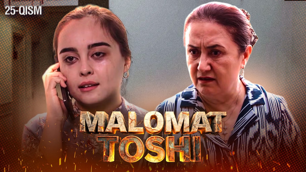 Malomat toshi 25-qism (milliy serial) II Маломат тоши 25 қисм (миллий сериал)