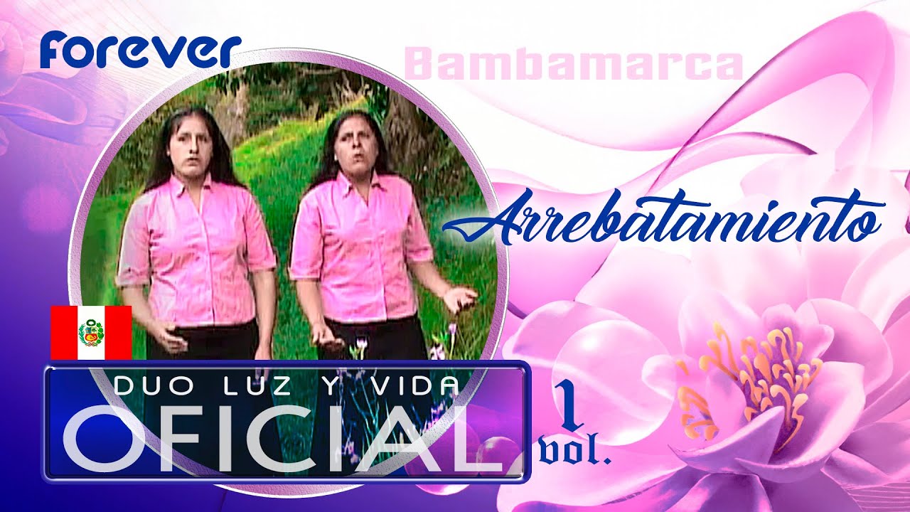 Duo LUZ Y VIDA - Arrebatamiento (Official Music Video) vol.1 / 2009 / FOREVER