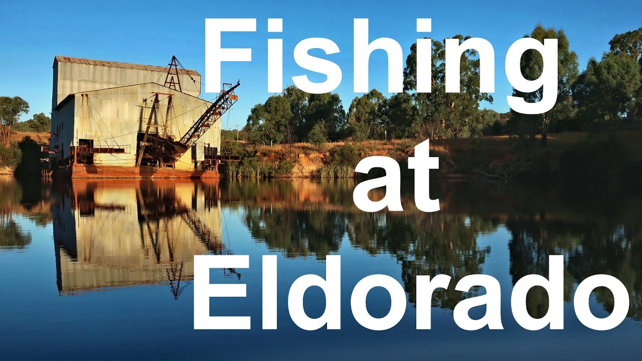Fishing at Eldorado dredge hole
