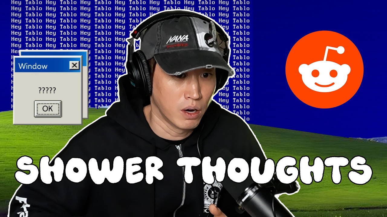 Does EVERYONE think about butts in the shower? (Reddit shower thoughts) | Hey Tablo Ep. 8