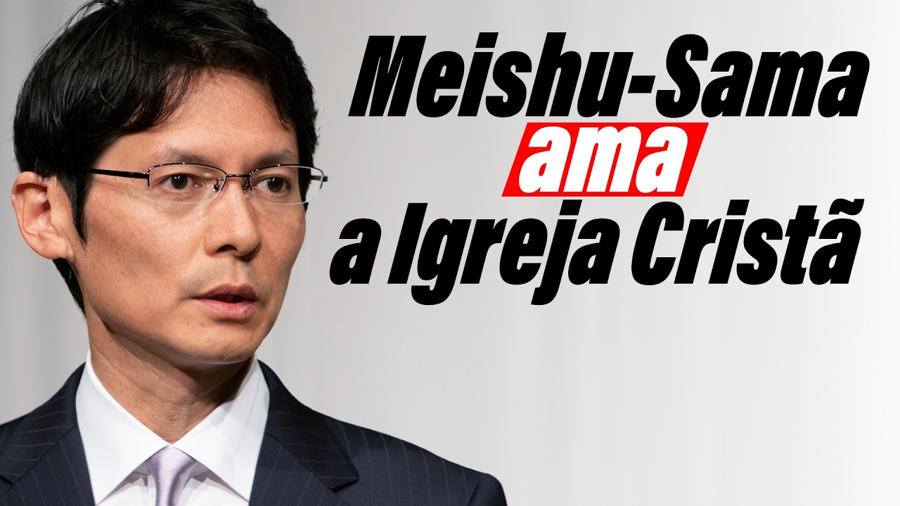 “Meishu-Sama ama a Igreja Cristã” por Masaaki-Sama (legendado)