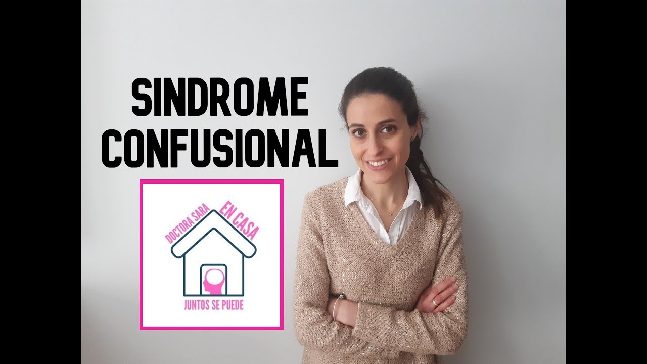 #22 SÍNDROME CONFUSIONAL | SALUD MENTAL