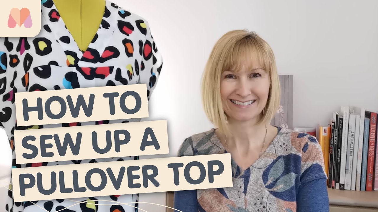 How to make the Perfect Pullover Top | McCall’s 7359 Sewalong | Sewing Guide