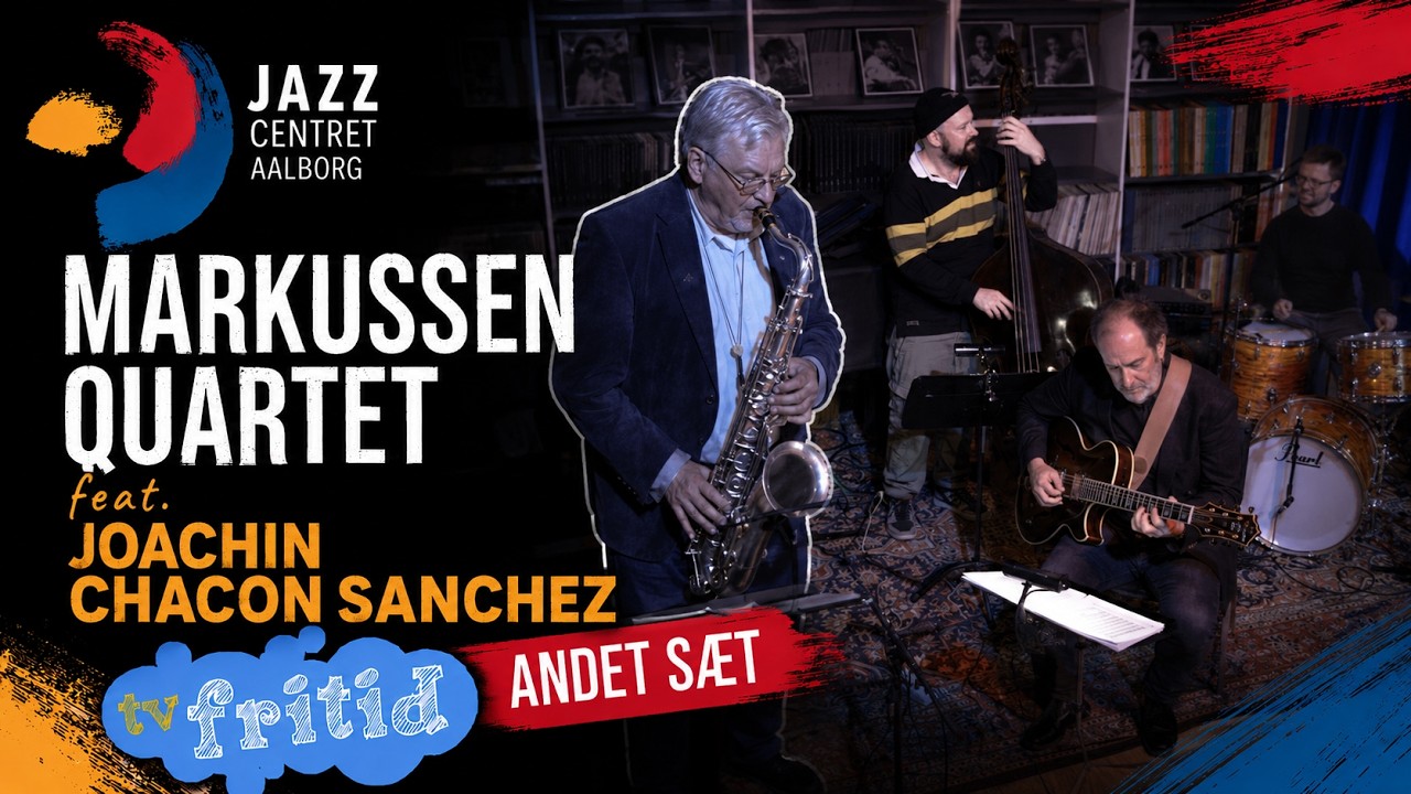 Markussen Quartet feat. Joachin Chacon Sanchez - 2.sæt