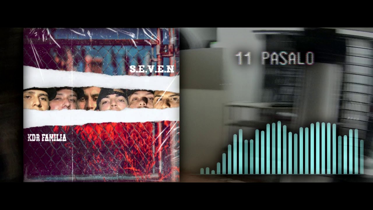 11-PASALO //KDR FAMILIA //ALBUM S.E.V.E.N