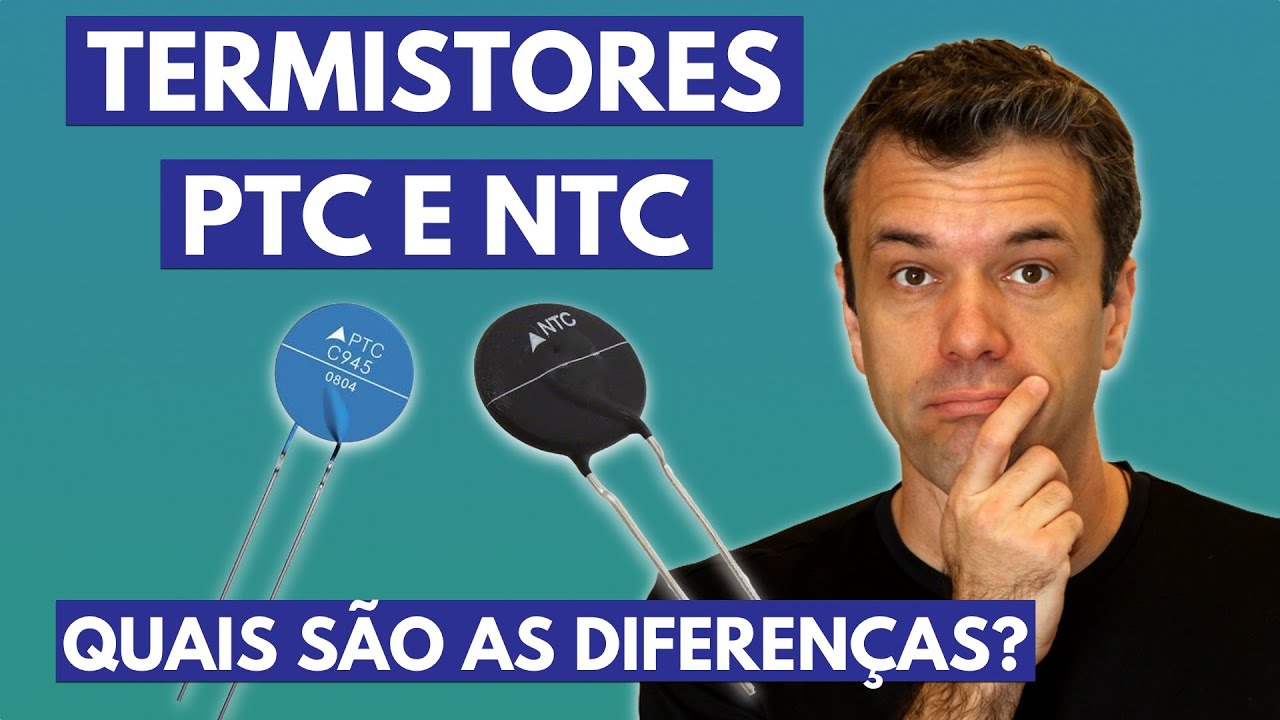PTC e NTC | Saiba como usar um Sensor Termistor | Eletrônica Básica