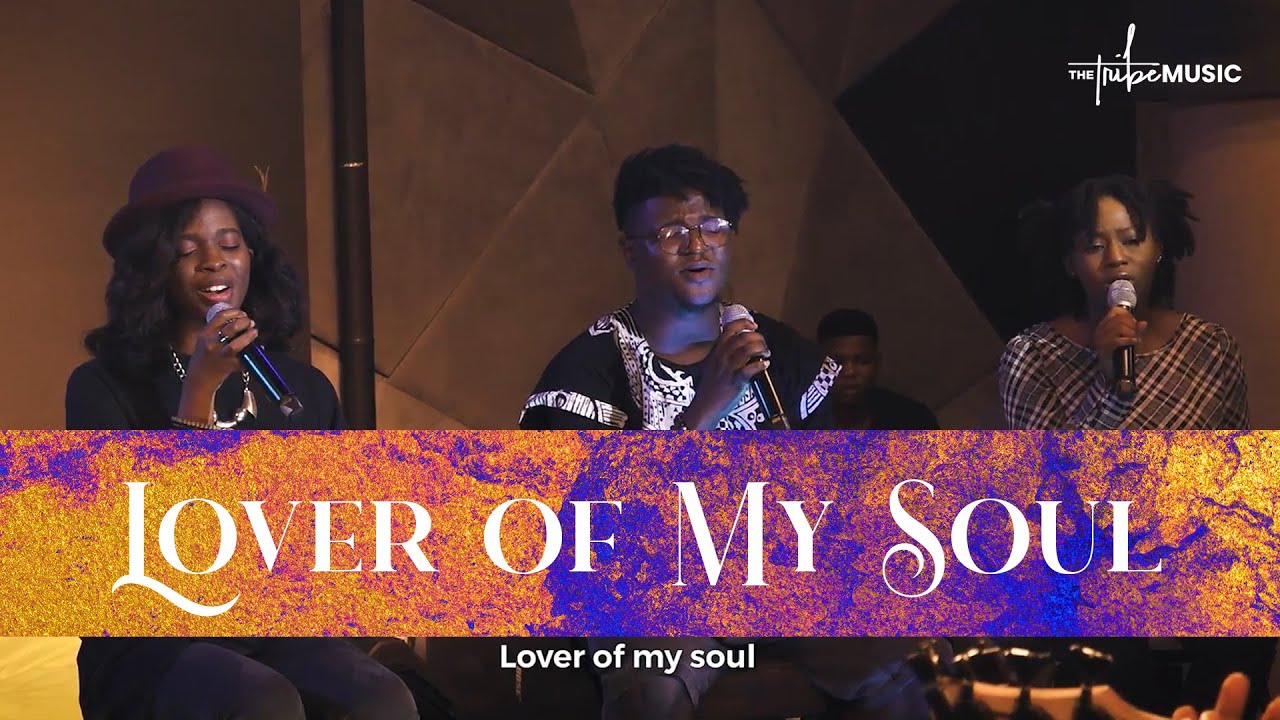 Lover of my soul (feat. Sinmidele, Segun Samson & Esua) | The Tribe Music