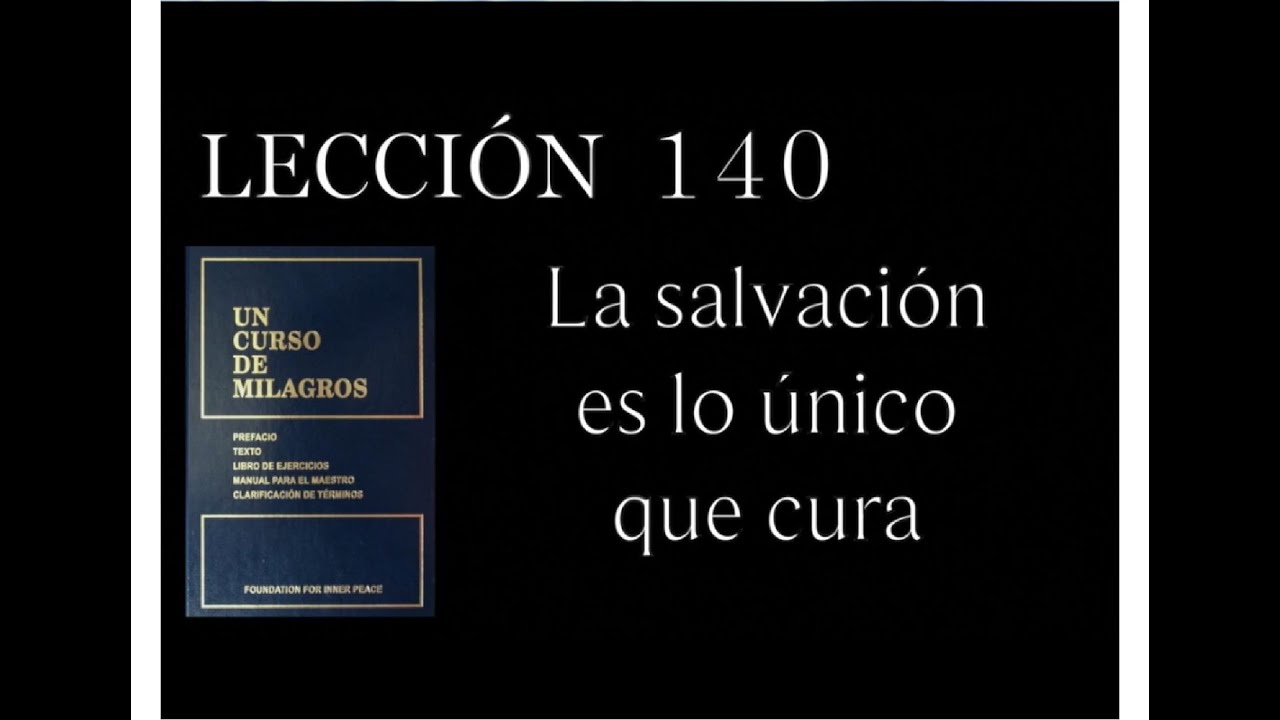 Lección 140 Un Curso de Milagros
