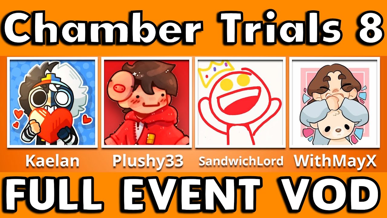 SandwichLord Chamber Trials 8 FULL VOD