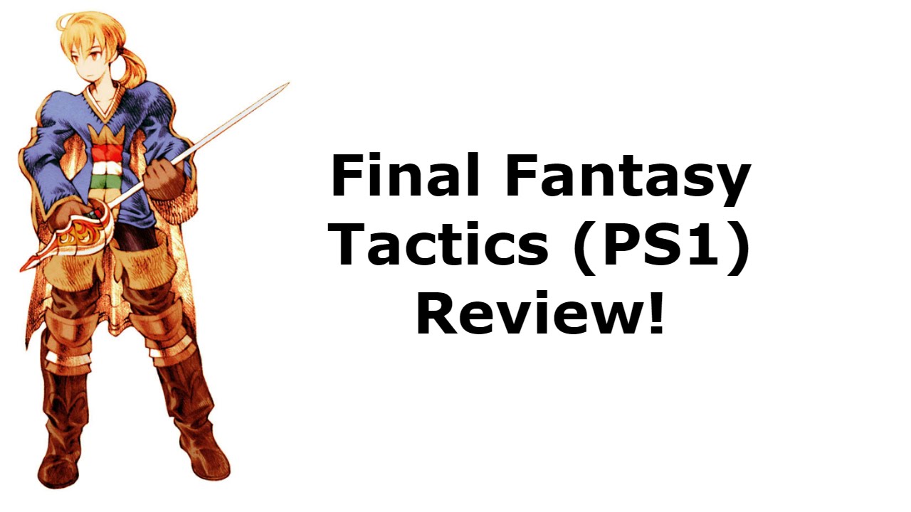 Final Fantasy Tactics (PS1) Review!