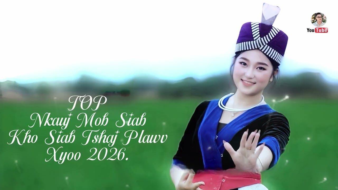 TOP 6 NKAUJ MOB SIAB KHO SIAB TSHAJ PLAWS 2026 @Suab.Nkauj.Tawm.Tshiab