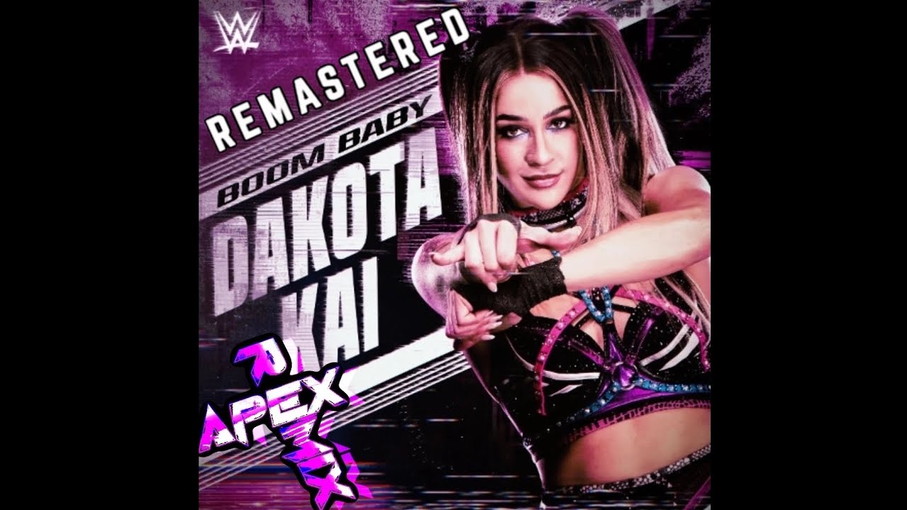 WWE | "Boom Baby (Apex Remix Remastered)" | Dakota Kai 2025 WWE Theme Song Remix
