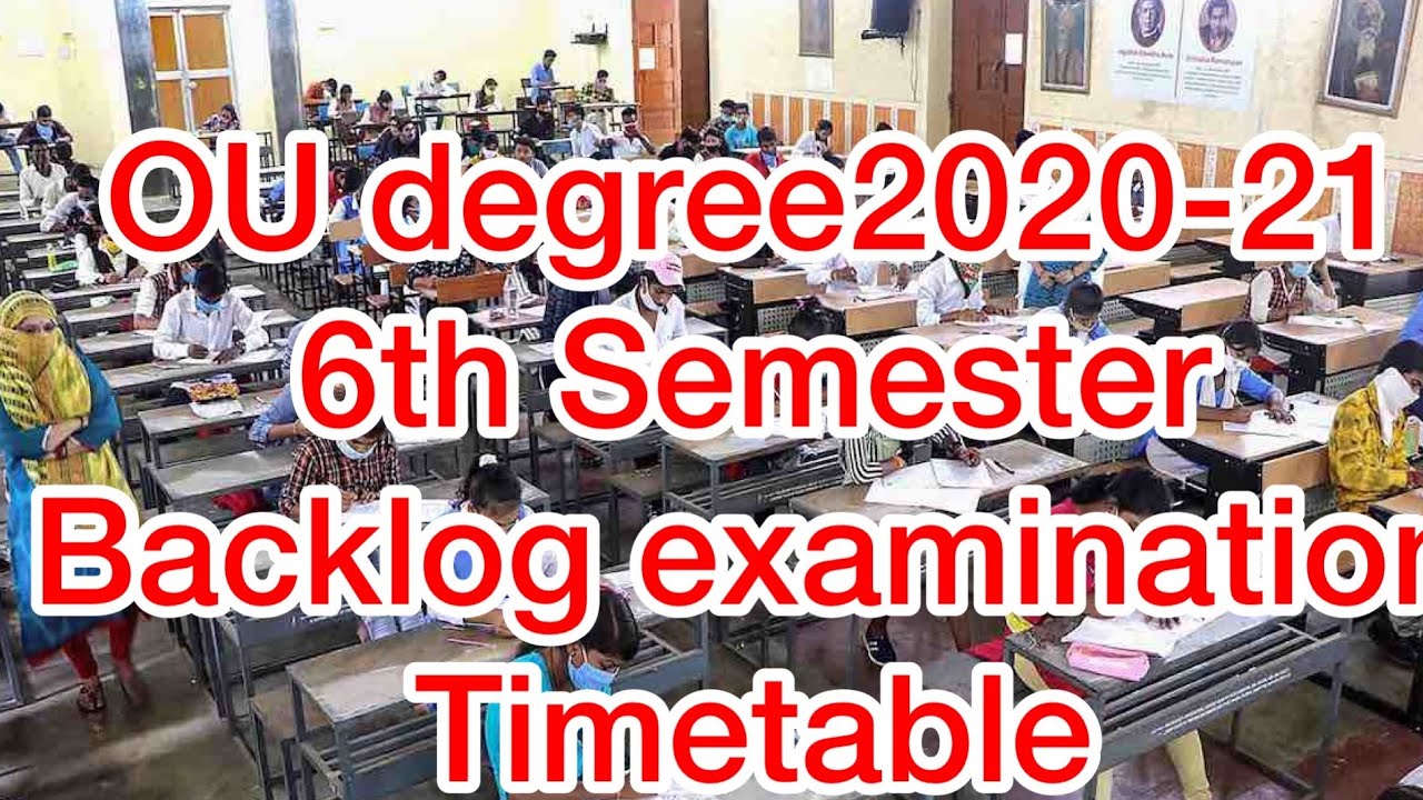 Ou degree 6th semester instant backlog examination time table | backlog | Osmania degree exams
