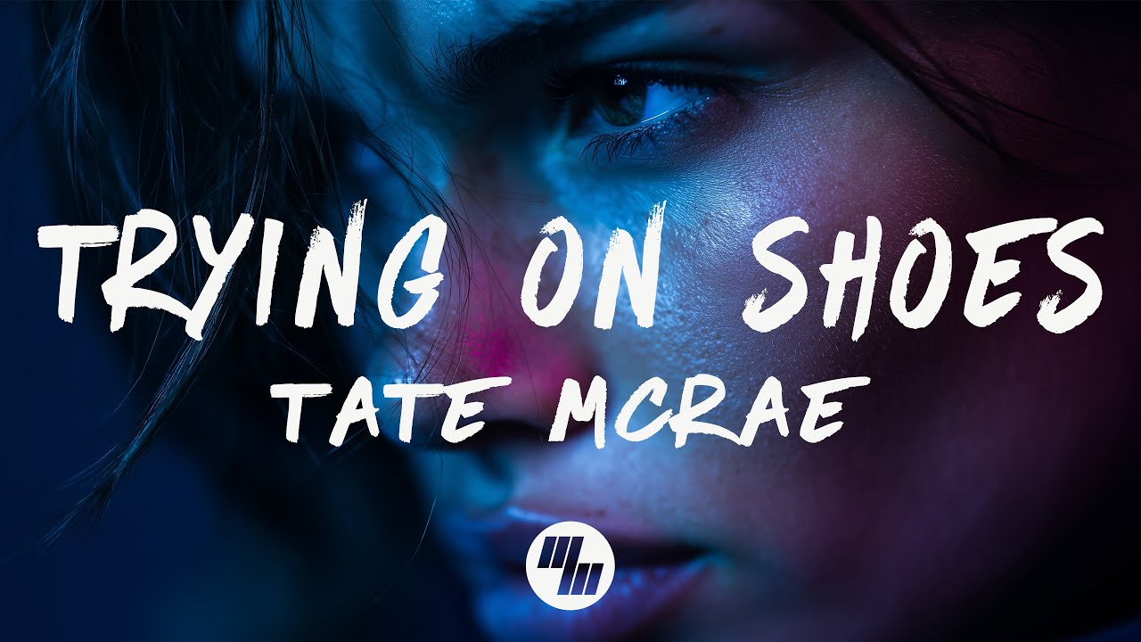 Tate McRae - TRYING ON SHOES (Lyrics)